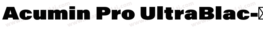 Acumin Pro UltraBlac字体转换
